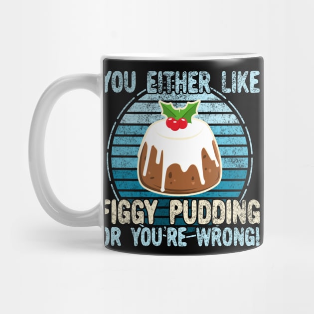 You Either Like Figgy Pudding Or You're Wrong! by KawaiinDoodle